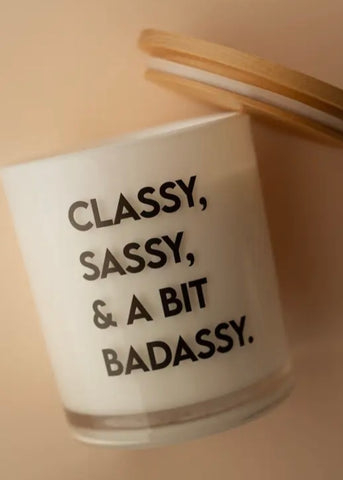 Classy, Sassy, Bad Assy Candle