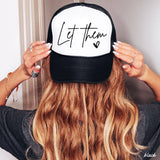 Let Them Trucker Hat