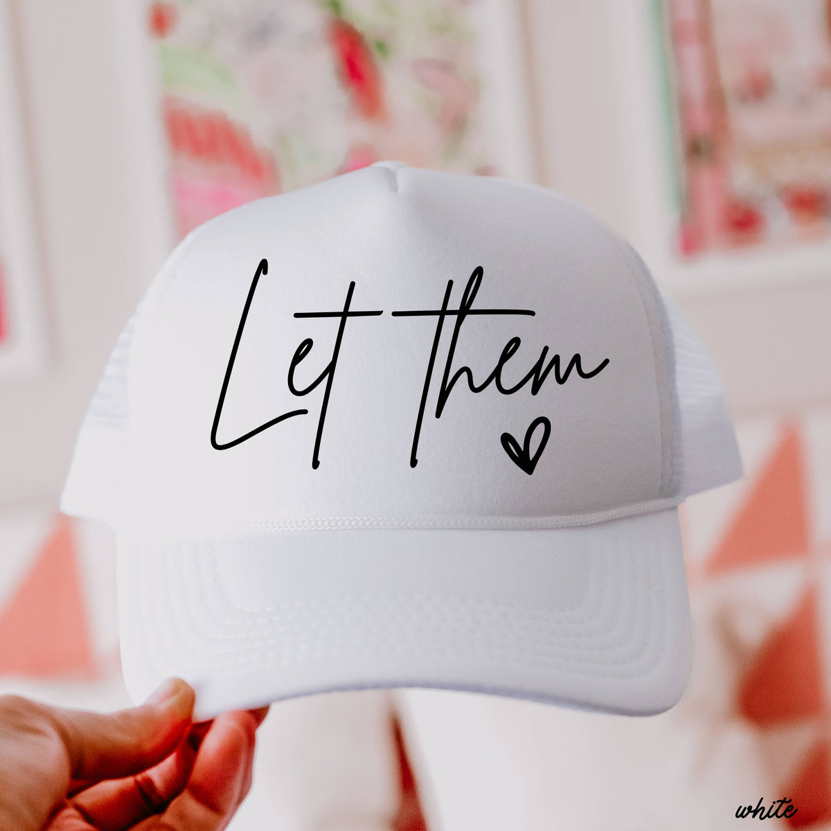 Let Them Trucker Hat
